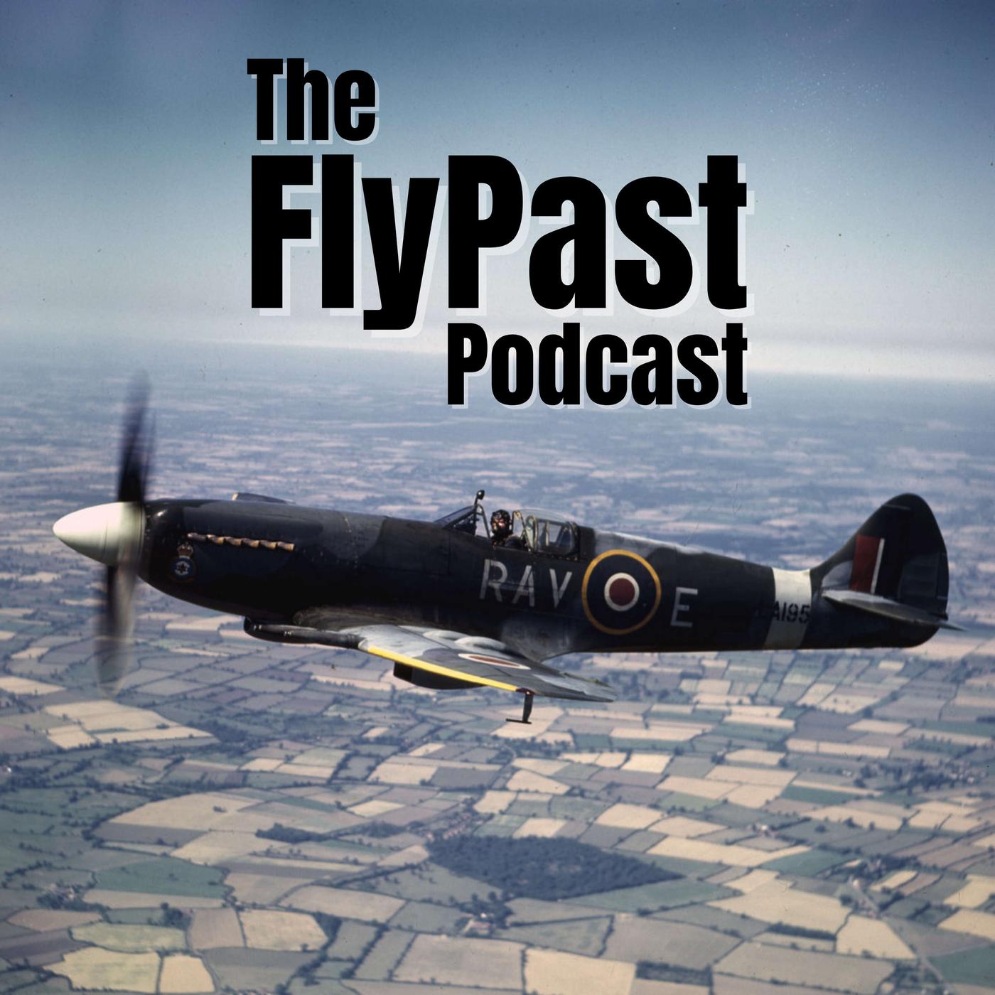FlyPast Podcast Episode 22